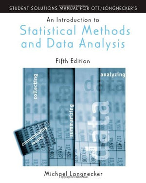 Student Solutions Manual for Introduction to Statistical Methods and Data Analysis,New