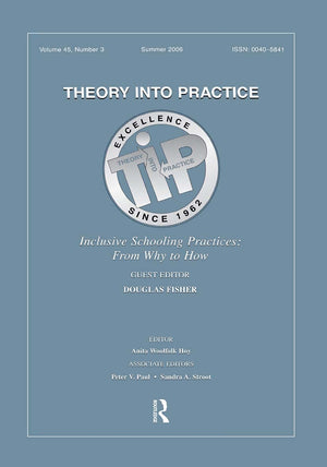 Theory Into Practice: Inclusive Schooling Practices  From Why to How, Summer 2006 (Vol. 45, No. 3),Used