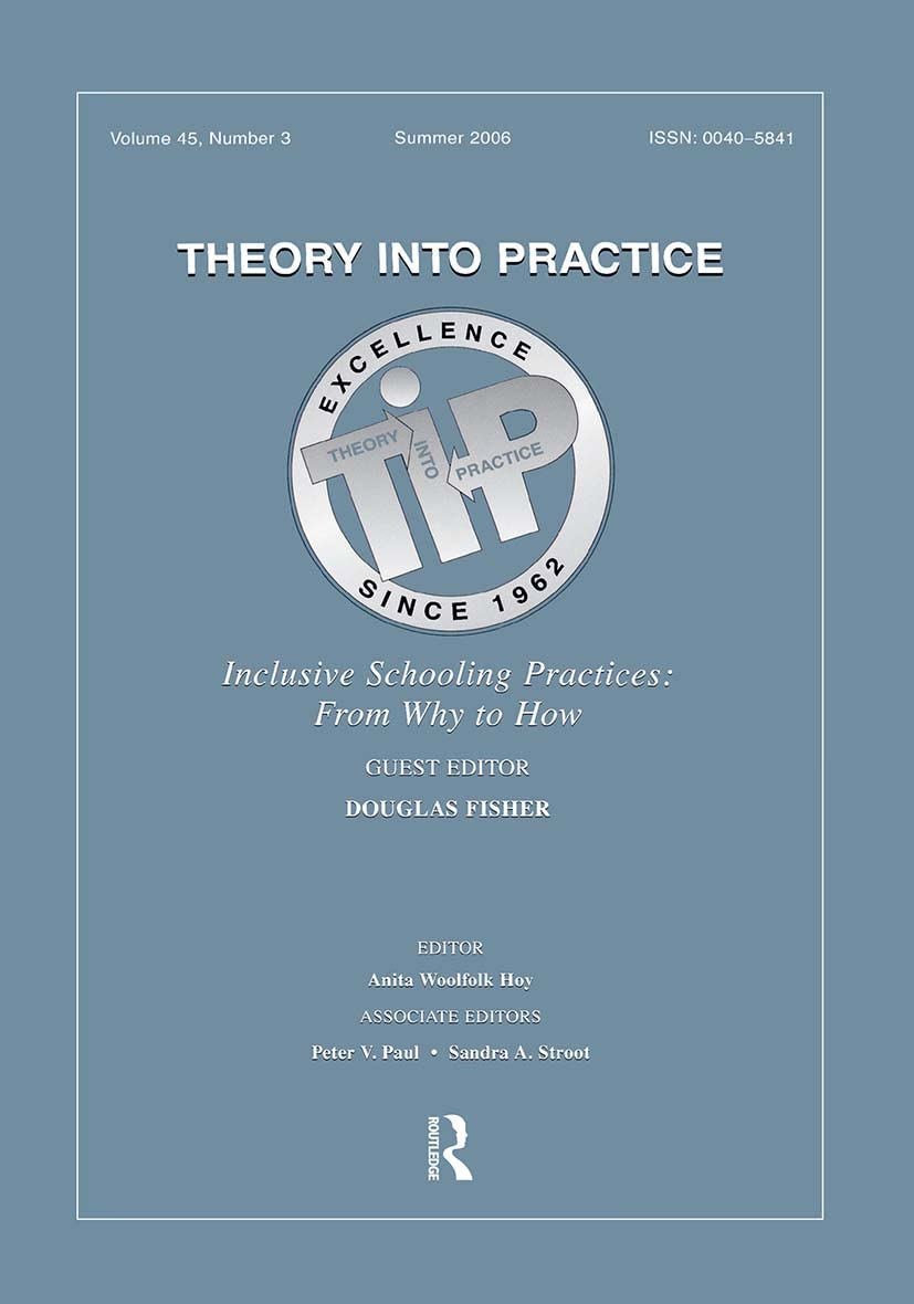 Theory Into Practice: Inclusive Schooling Practices  From Why to How, Summer 2006 (Vol. 45, No. 3),Used