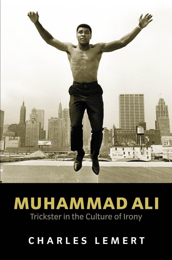 Muhammad Ali: Trickster in the Culture of Irony (Celebrities),Used