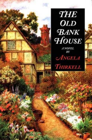 The Old Bank House (Angela Thirkell Barsetshire Series),New
