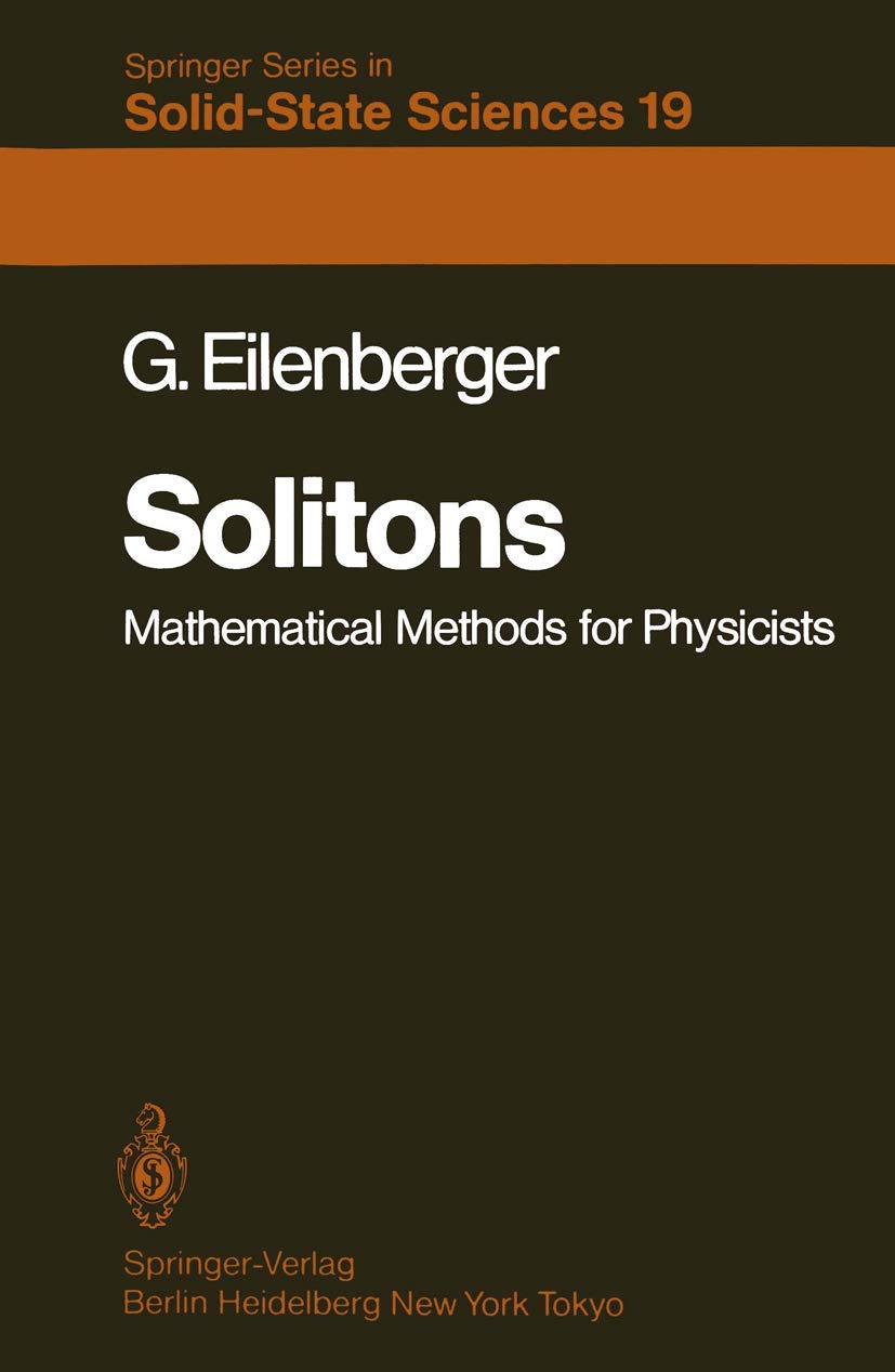 Solitons: Mathematical Methods For Physicists (Springer Series In Solidstate Sciences, 19),Used