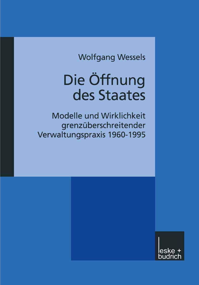 Die ffnung des Staates: Modelle und Wirklichkeit grenzberschreitender Verwaltungspraxis 19601995 (German Edition),Used