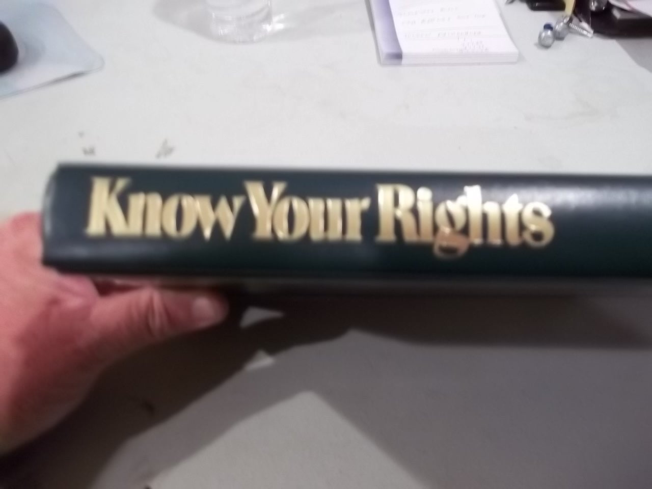 Know Your Rights: And How To Make Them Work For You-used