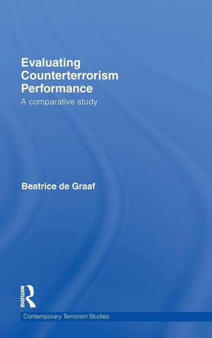 Evaluating Counterterrorism Performance: A Comparative Study (Contemporary Terrorism Studies)