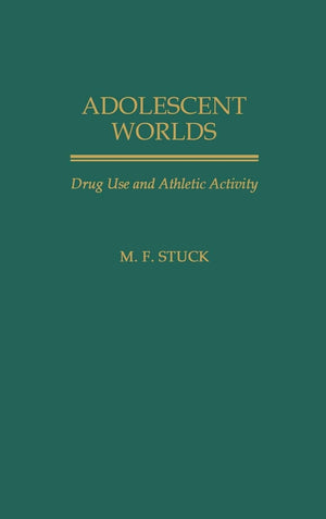 Adolescent Worlds: Drug Use And Athletic Activity