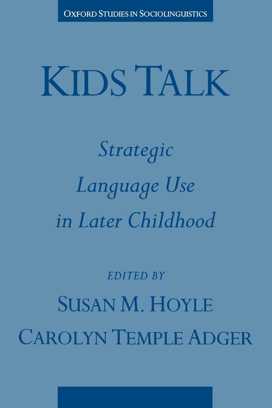 Kids Talk: Strategic Language Use in Later Childhood (Oxford Studies in Sociolinguistics),Used