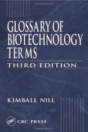 Glossary of Biotechnology Terms, Third Edition,Used