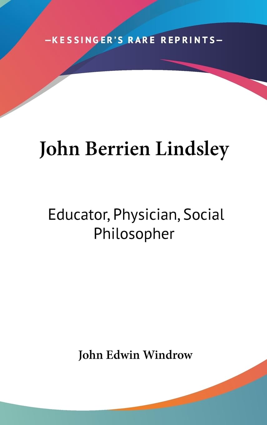John Berrien Lindsley: Educator, Physician, Social Philosopher,New