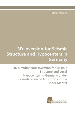 3D Inversion for Seismic Structure and Hypocenters in Germany: 3D Simultaneous Inversion for Seismic Structure and Local Hypocen,Used