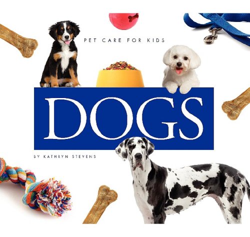 Dogs (Pet Care for Kids),Used