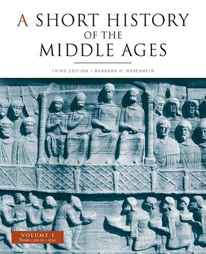 A Short History of the Middle Ages, Volume I: From c.300 to c.1150, Third Edition,New