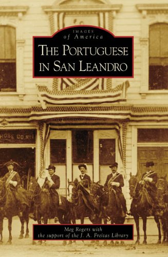 The Portuguese in San Leandro (Images of America: California),Used