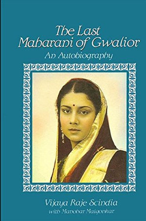 The Last Maharani of Gwalior: An Autobiography,Used
