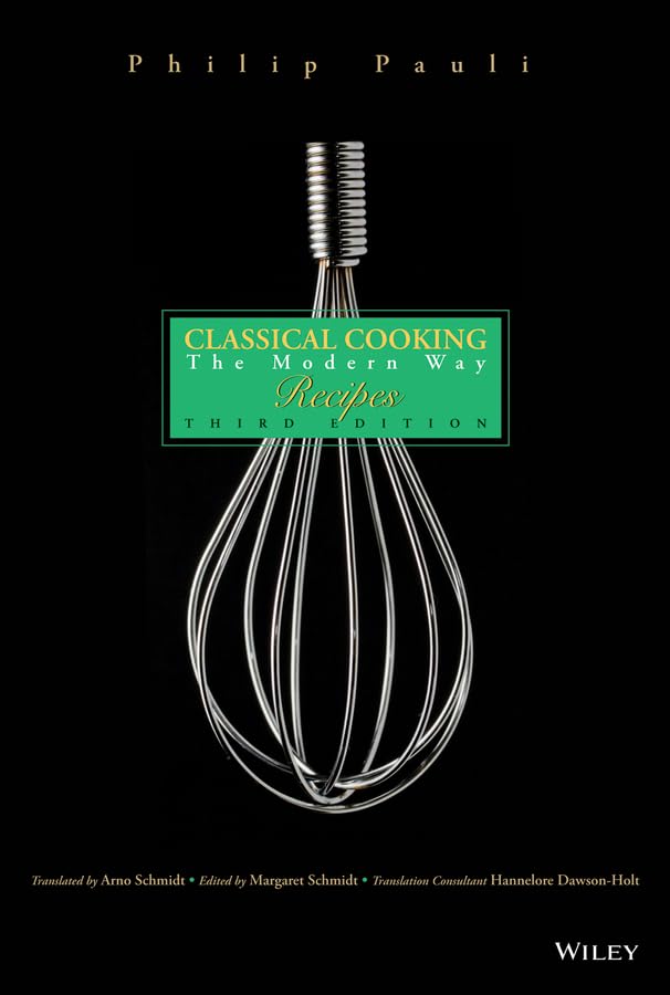 Classical Cooking: The Modern Way Recipes, Third Edition