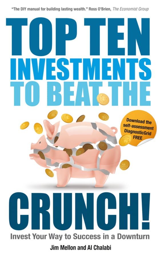 Top Ten Investments to Beat the Crunch!: Invest Your Way to Success even in a Downturn,Used