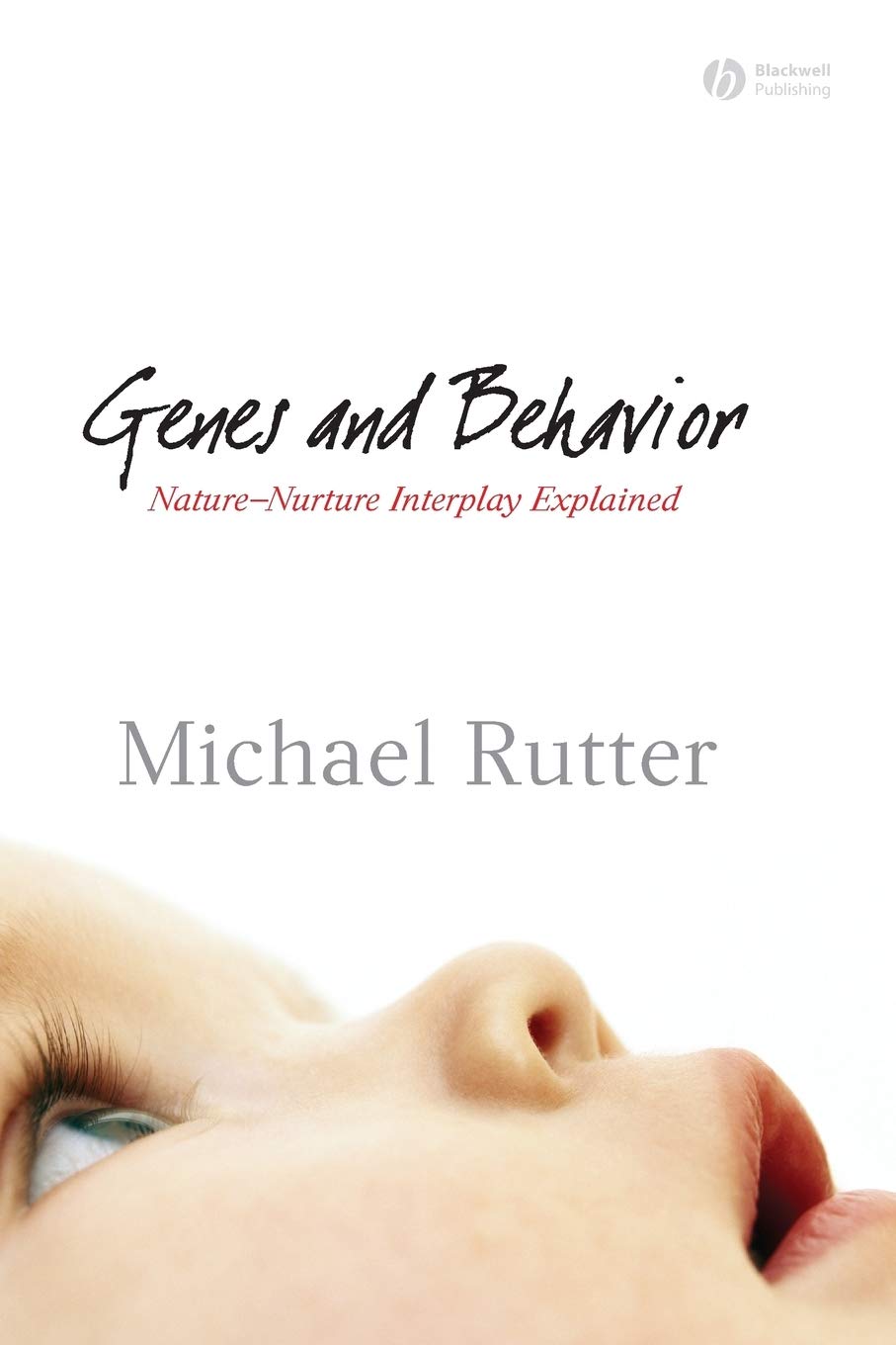 Genes and Behavior: NatureNurture Interplay Explained,Used