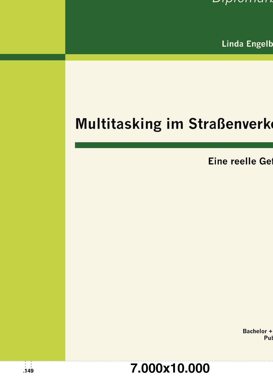 Multitasking im Straenverkehr: Eine reelle Gefahr? (German Edition),Used