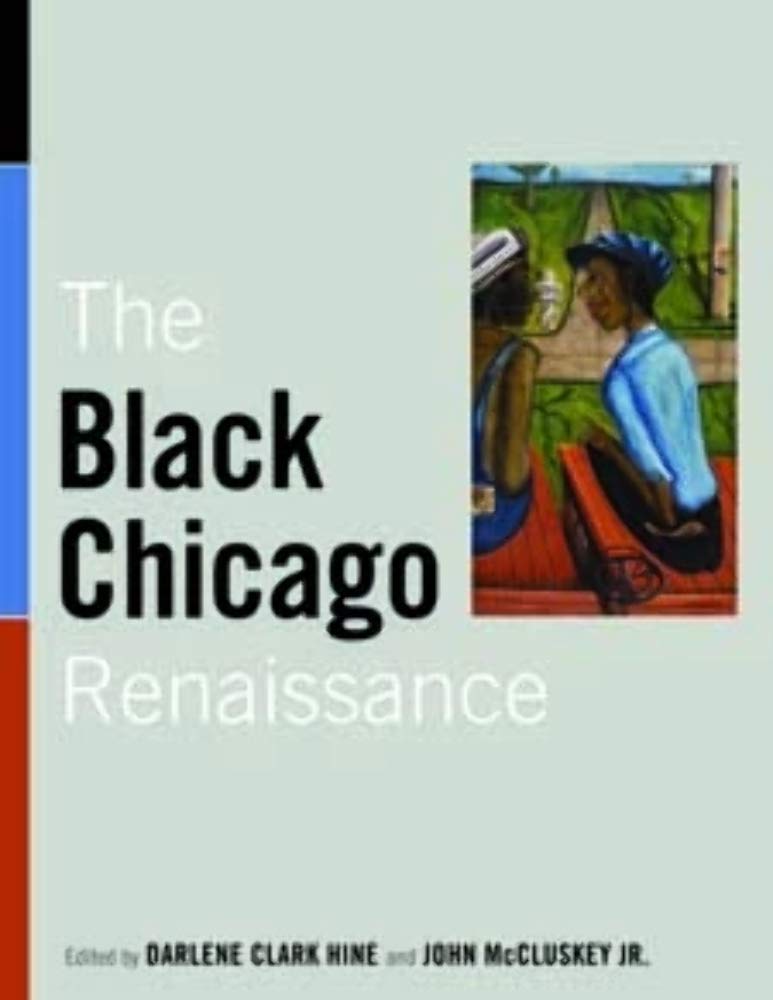 The Black Chicago Renaissance (New Black Studies Series),New