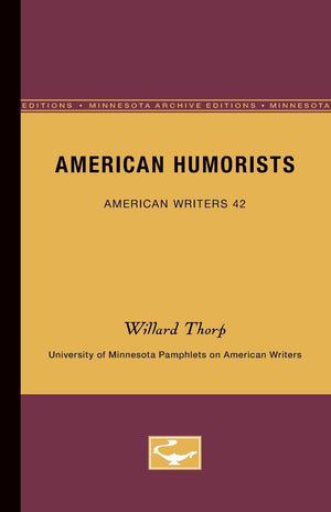 American Humorists (University Of Minnesota Pamphlets On American Writers, No. 42),Used