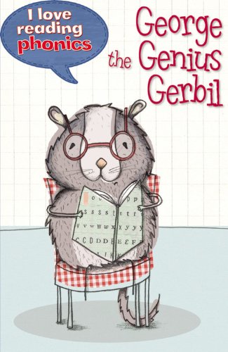 George the Genius Gerbil (I Love Reading Phonics Level 5),Used
