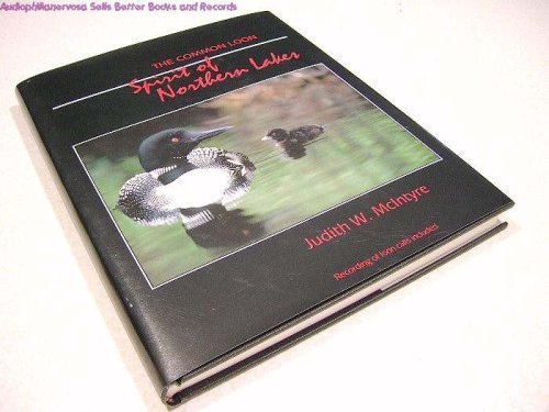 The Common Loon: Spirit of the Northern Lakes,Used