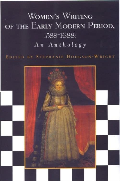Women's Writing of the Early Modern Period 15881688: An Anthology (Women's Writing Anthologies),Used