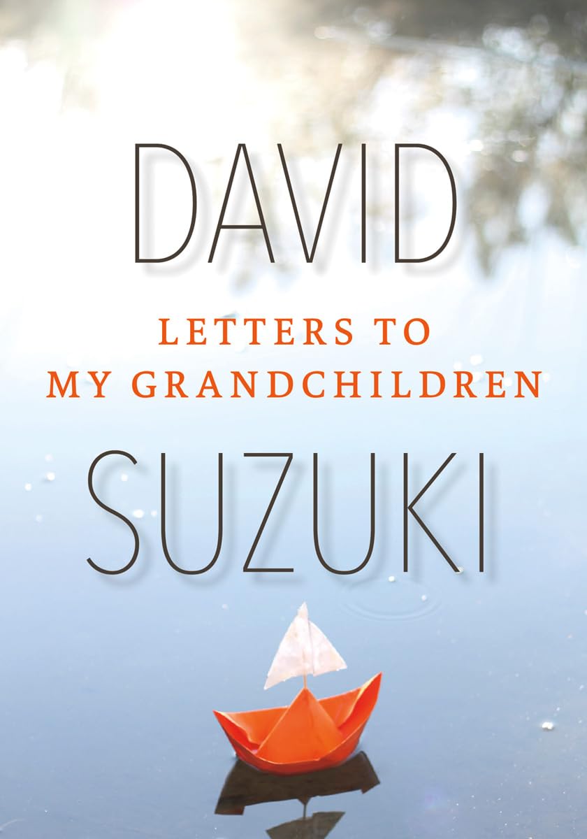 Letters to My Grandchildren (David Suzuki Institute),Used