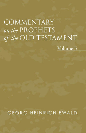 Commentary On The Prophets Of The Old Testament, Volume 5,Used