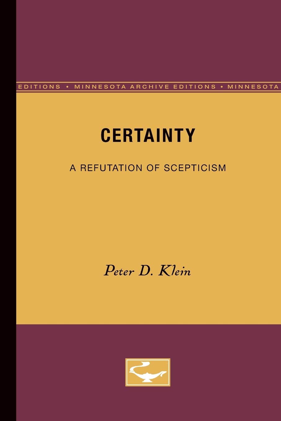 Certainty: A Refutation of Scepticism (Minnesota Archive Editions),New