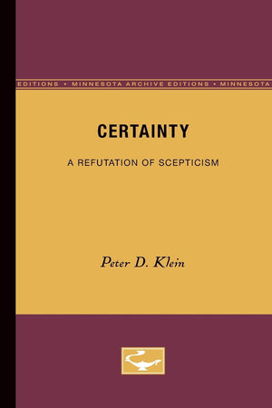 Certainty: A Refutation of Scepticism (Minnesota Archive Editions),Used