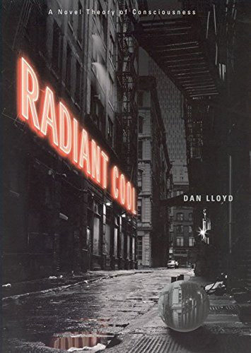 Radiant Cool: A Novel Theory Of Consciousness,Used