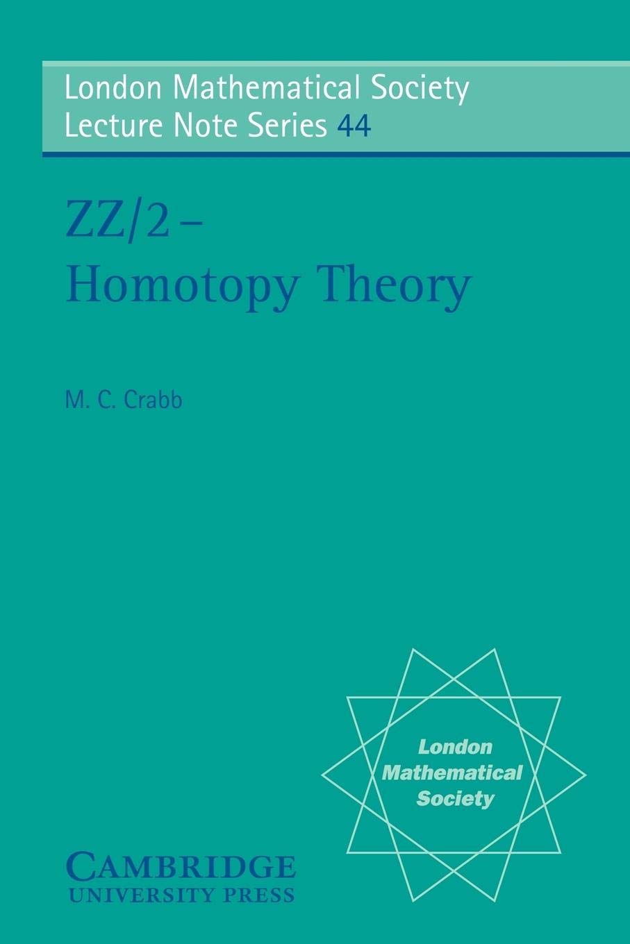 ZZ/2  Homotopy Theory (London Mathematical Society Lecture Note Series, Series Number 44),New
