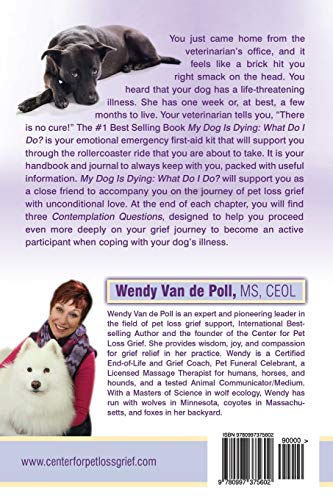 My Dog Is Dying: What Do I Do?: Emotions, Decisions, and Options for Healing (The Pet Bereavement),Used