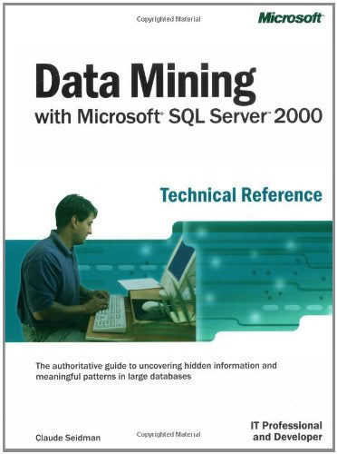 Data Mining with Microsoft SQL Server(TM) 2000 Technical Reference (IT Professional),Used
