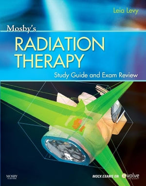 Mosby?s Radiation Therapy Study Guide and Exam Review (Print w/Access Code),Used