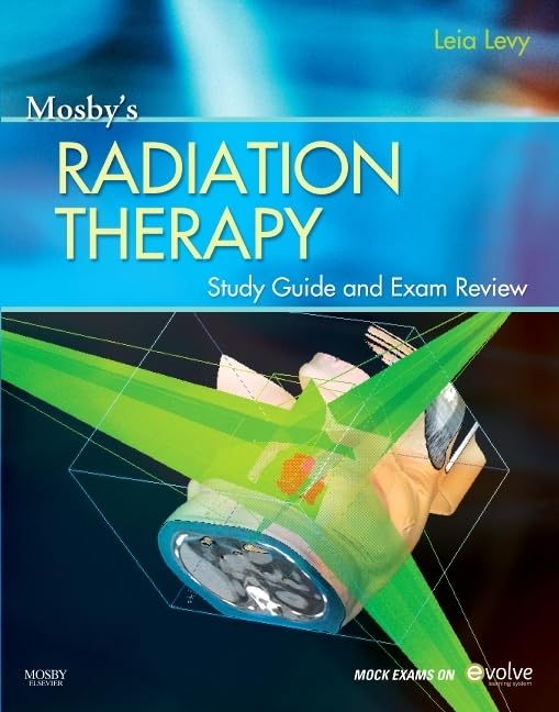 Mosby?s Radiation Therapy Study Guide and Exam Review (Print w/Access Code),Used