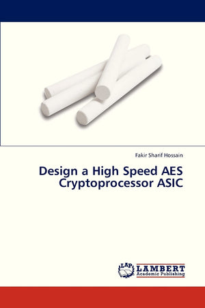 Design a High Speed AES Cryptoprocessor ASIC,Used