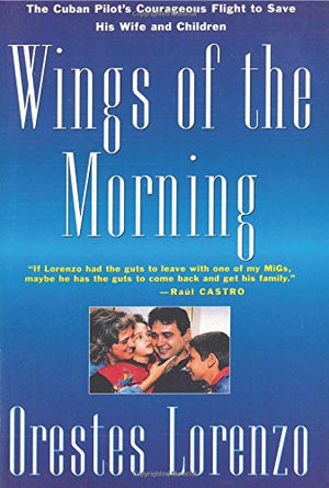Wings of the Morning: The Flights of Orestes Lorenzo,Used