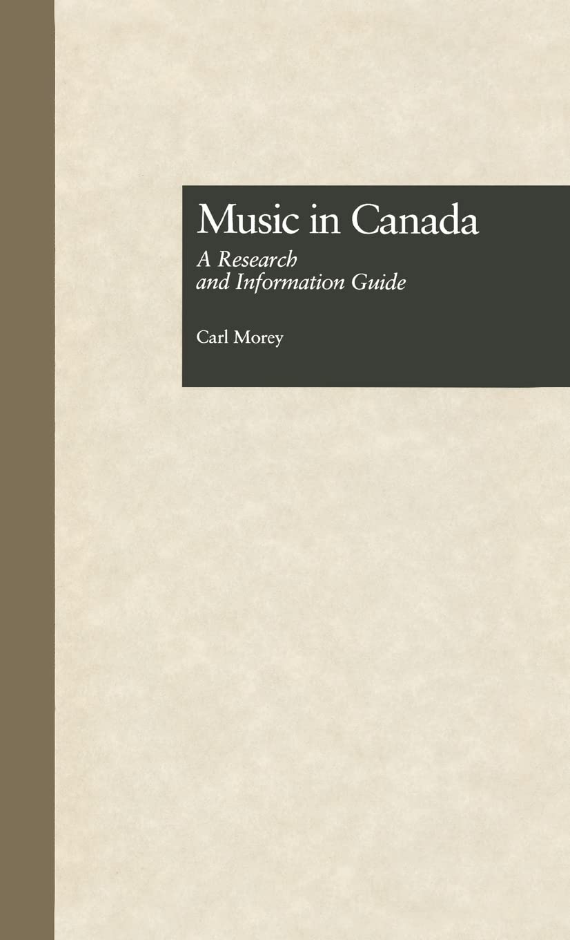 Music in Canada: A Research and Information Guide (Routledge Music Bibliographies),Used