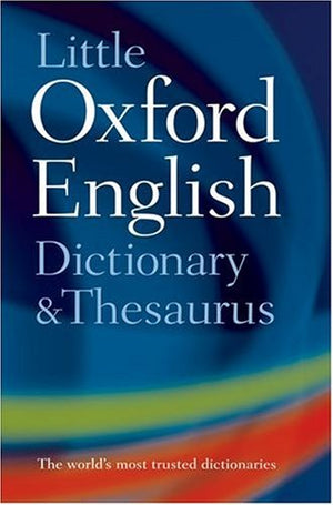 Little Oxford Dictionary, Thesaurus and Wordpower Guide,Used