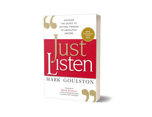 Just Listen: Discover The Secret To Getting Through To Absolutely Anyone,New