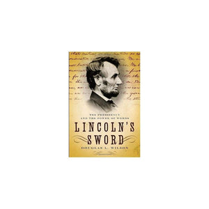 Lincoln's Sword: The Presidency and the Power of Words,Used