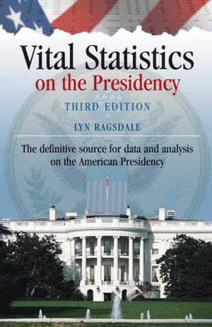 Vital Statistics on the Presidency,Used