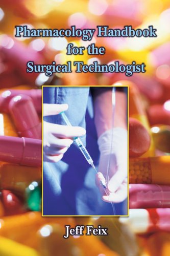 Pharmacology Handbook for Surgical Technologists,Used
