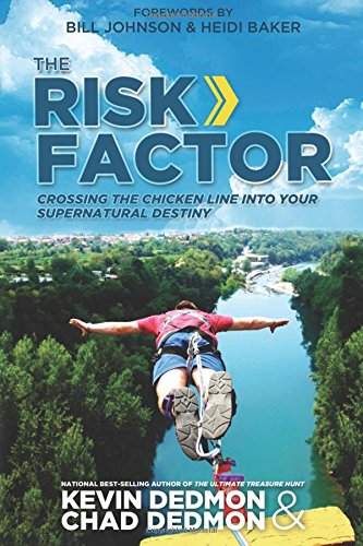The Risk Factor: Crossing the Chicken Line Into Your Supernatural Destiny,Used