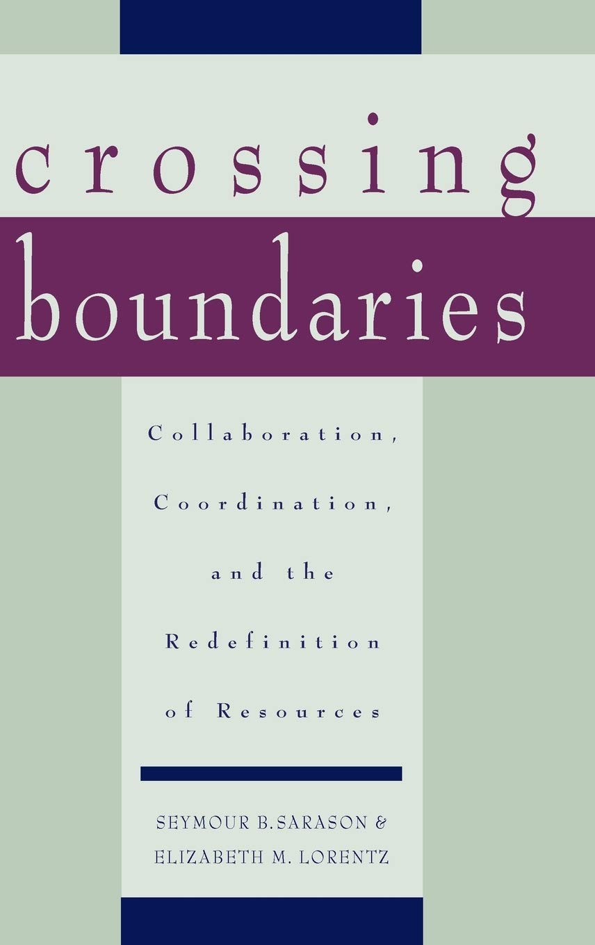Crossing Boundaries: Collaboration, Coordination, and the Redefinition of Resources,Used