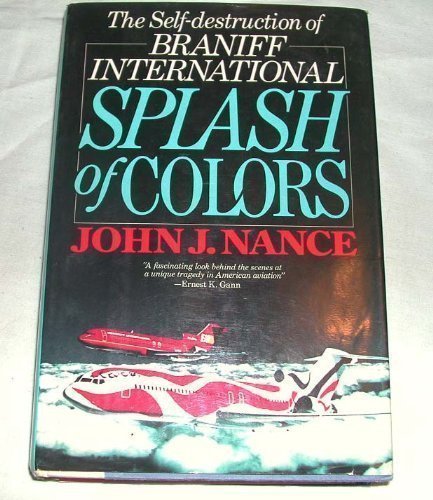 Splash Of Colors: The Selfdestruction Of Braniff International