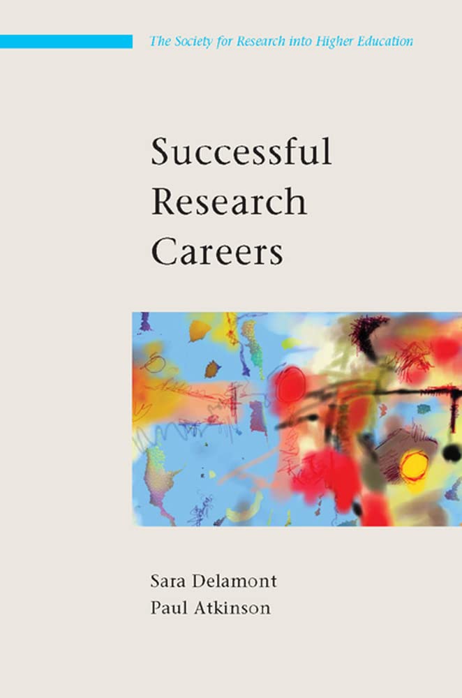 Successful Research Careers: A Practical Guide