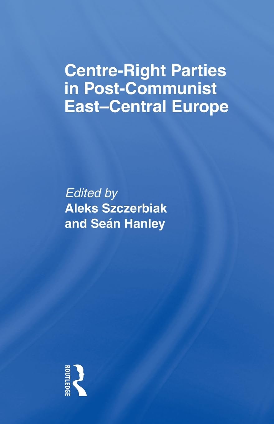 Centreright Parties In Postcommunist Eastcentral Europe,Used